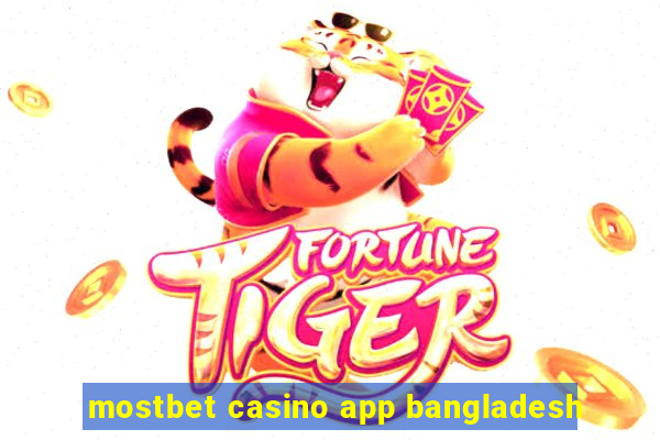 mostbet casino app bangladesh