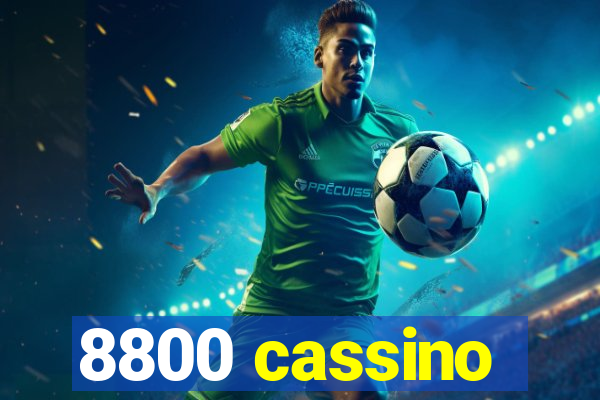 8800 cassino