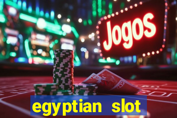 egyptian slot machine games