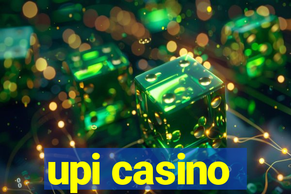 upi casino