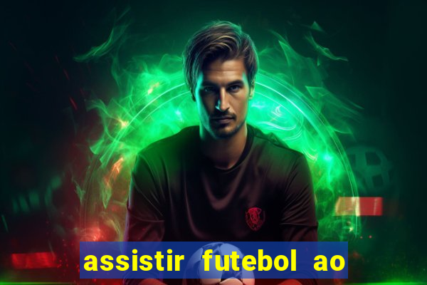 assistir futebol ao vivo multimarcas