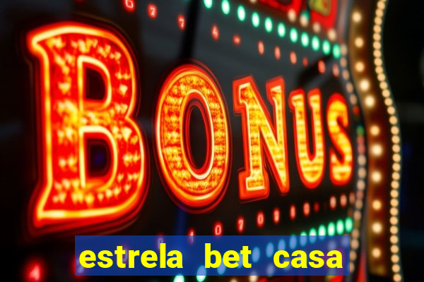 estrela bet casa de aposta