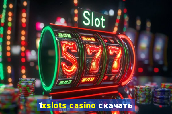 1xslots casino скачать