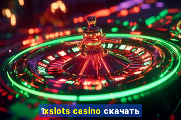 1xslots casino скачать