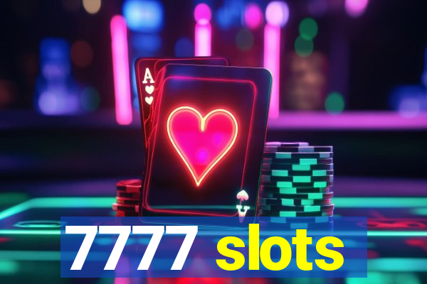 7777 slots