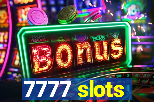 7777 slots