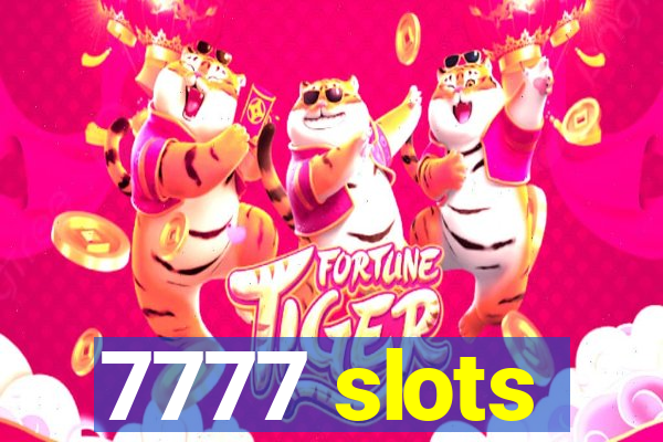 7777 slots