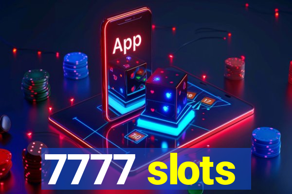 7777 slots