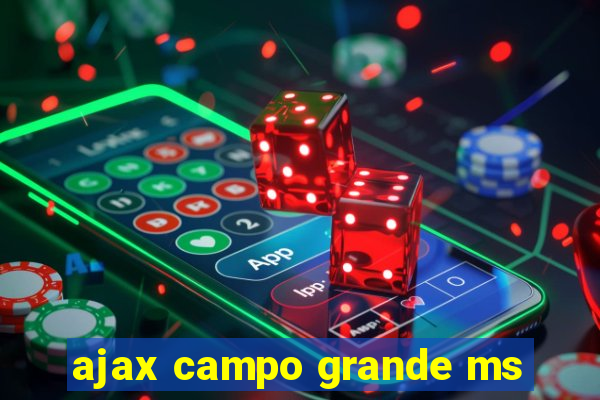 ajax campo grande ms