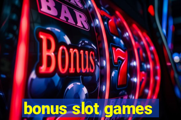 bonus slot games