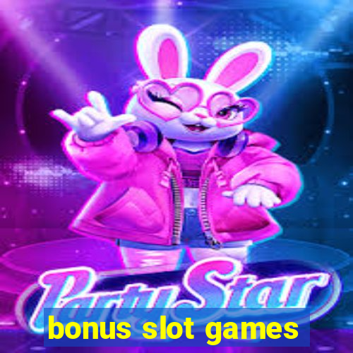 bonus slot games