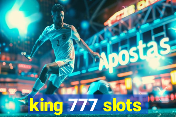 king 777 slots