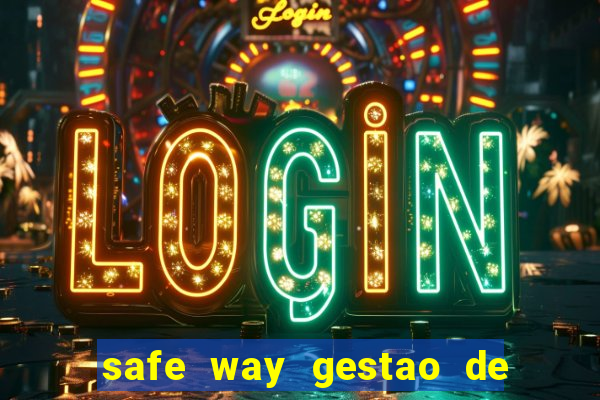 safe way gestao de recursos financeiros