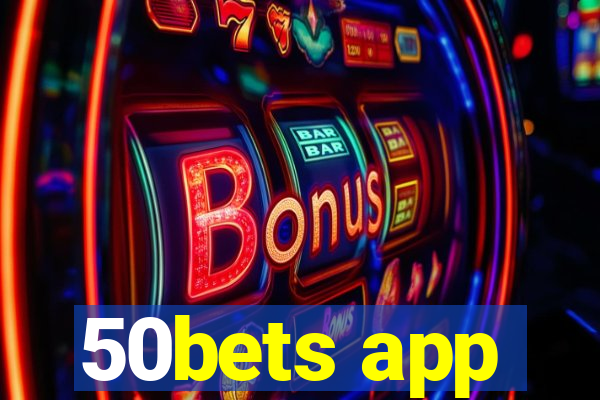 50bets app