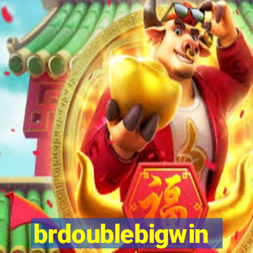 brdoublebigwin