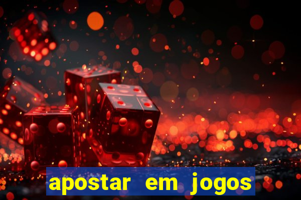 apostar em jogos de futebol