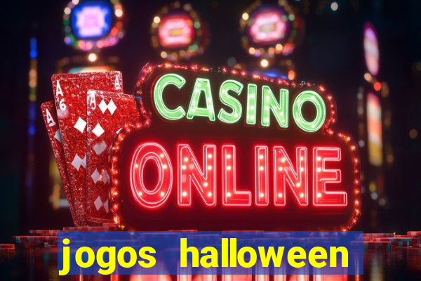 jogos halloween ca莽a niquel