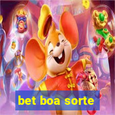 bet boa sorte