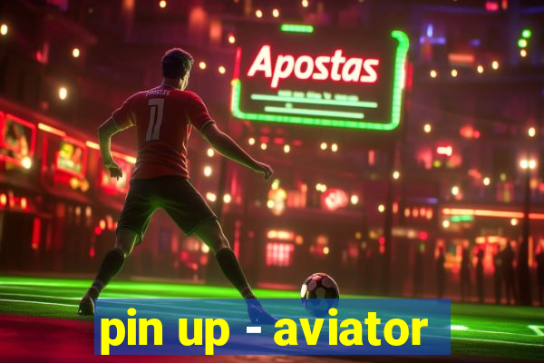 pin up - aviator