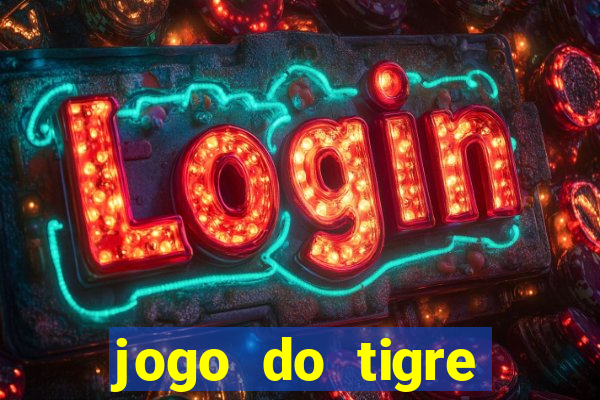 jogo do tigre plataforma confiável