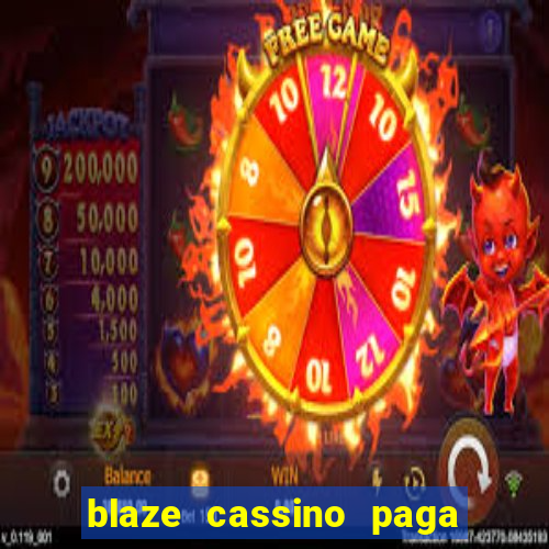 blaze cassino paga de verdade