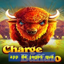 app de jogos que realmente pagam dinheiro