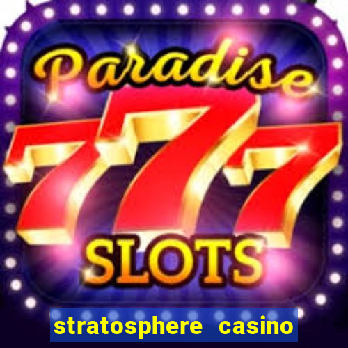 stratosphere casino hotel & tower las-vegas