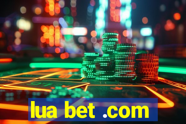 lua bet .com