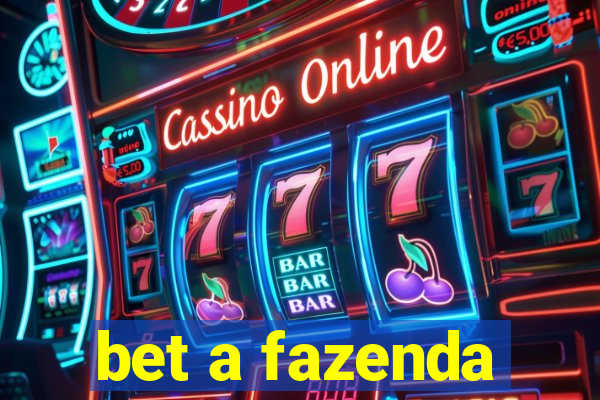 bet a fazenda