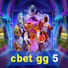 cbet gg 5