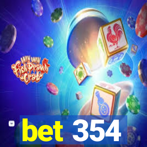 bet 354