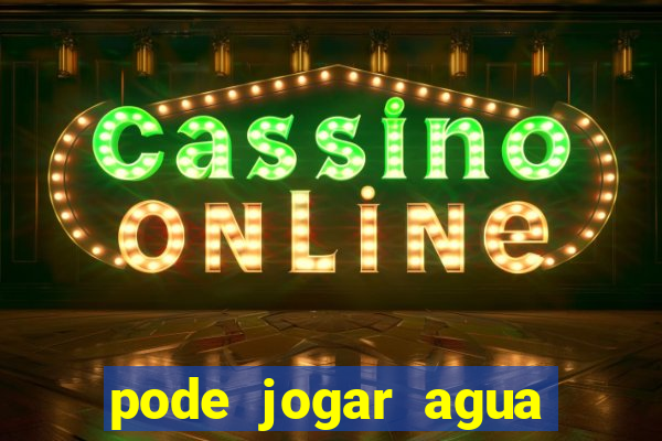 pode jogar agua quente na privada