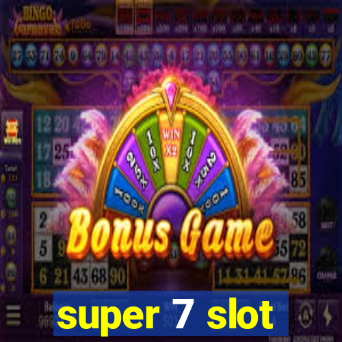 super 7 slot