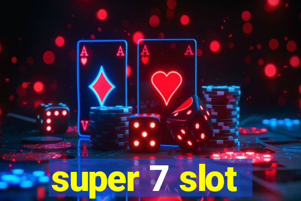 super 7 slot