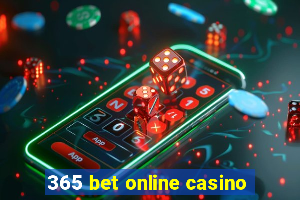 365 bet online casino