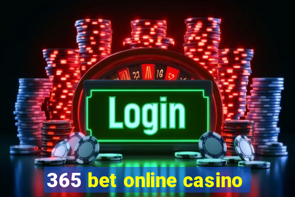 365 bet online casino