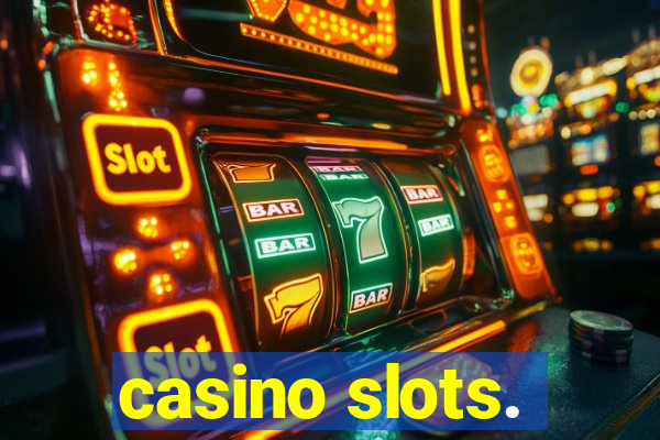 casino slots.