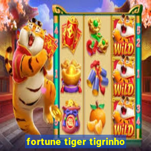 fortune tiger tigrinho