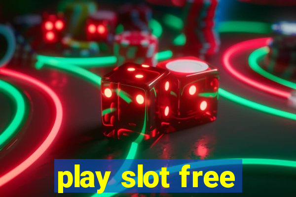 play slot free