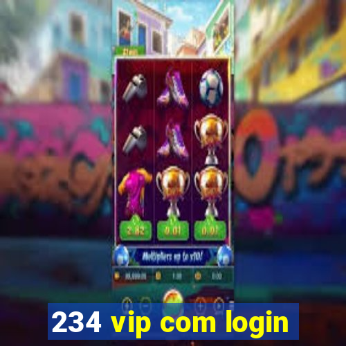 234 vip com login