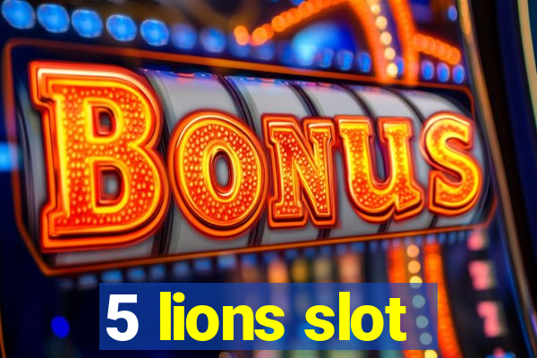 5 lions slot