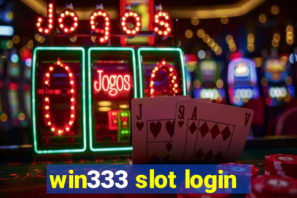 win333 slot login