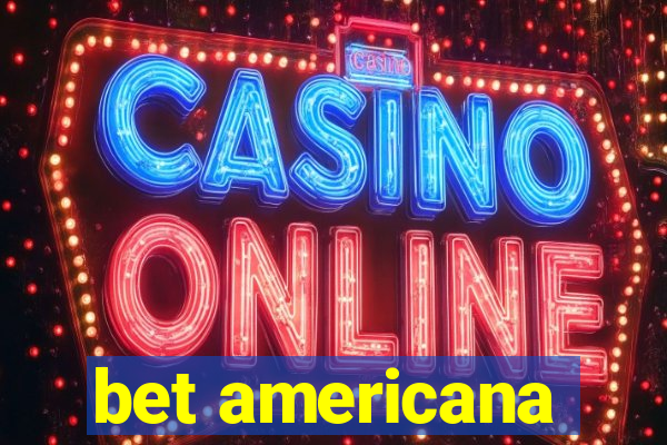 bet americana