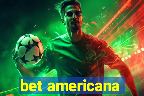 bet americana