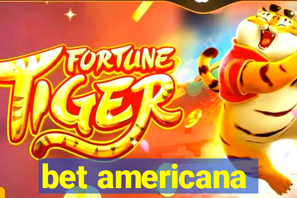 bet americana