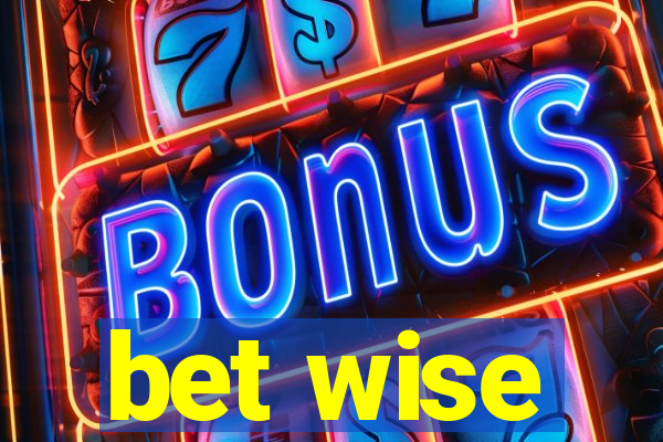 bet wise