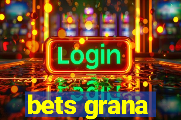 bets grana