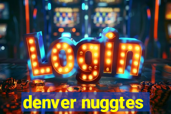 denver nuggtes