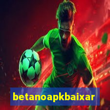 betanoapkbaixar