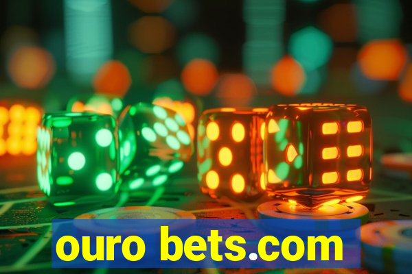 ouro bets.com